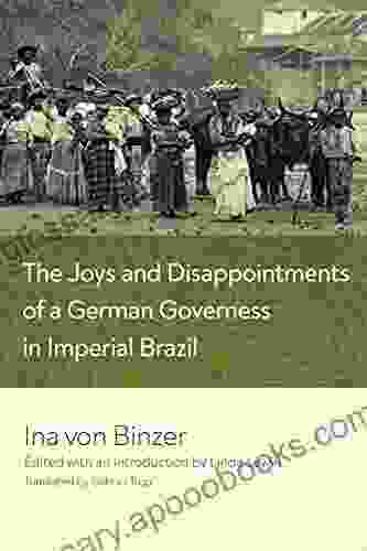 The Joys and Disappointments of a German Governess in Imperial Brazil