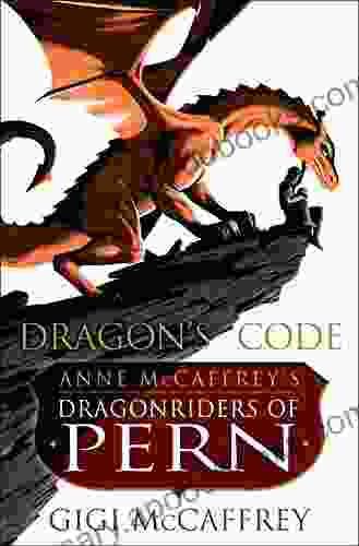 Dragon S Code: Anne McCaffrey S Dragonriders Of Pern (Pern: The Dragonriders Of Pern)