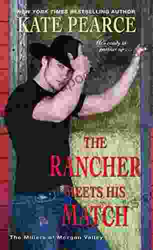 The Rancher Meets His Match (The Millers of Morgan Valley 4)