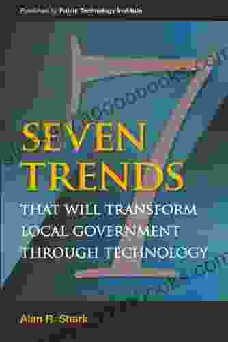 Seven Trends That Will Transform Local Government Through Technology