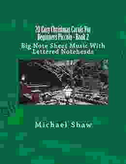 20 Easy Christmas Carols For Beginners Piccolo 2: Big Note Sheet Music With Lettered Noteheads