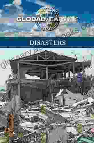 Disasters (Global Viewpoints) Diane Andrews Henningfeld