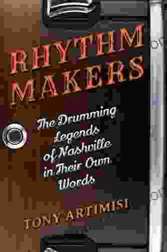 Rhythm Makers: The Drumming Legends Of Nashville In Their Own Words