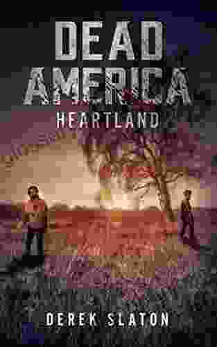 Dead America: Heartland (Dead America The First Week 6)