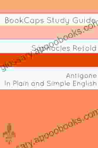 Antigone In Plain and Simple English