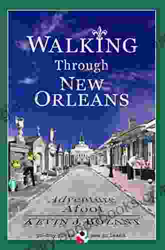 Walking Through New Orleans: Adventure Afoot