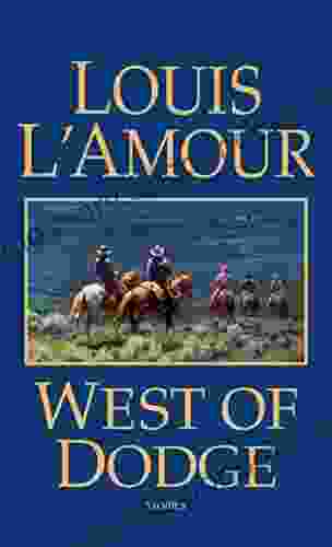 West of Dodge: Stories Louis L Amour