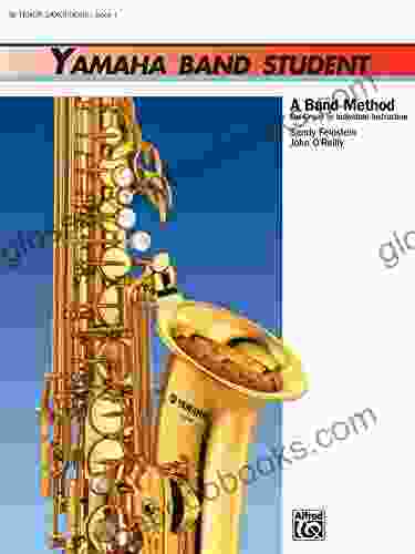 Yamaha Band Student B Flat Tenor Saxophone 1: A Band Method for Group or Individual Instruction (Yamaha Band Method)